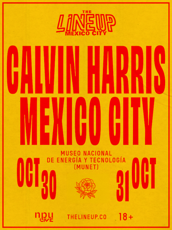The Lineup Mexico City ft. Calvin Harris